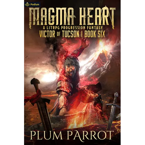 Magma Heart: A Litrpg Progression Fantasy