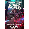 Arrival: A Humorous Isekai Litrpg