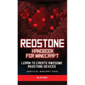 Redstone Handbook for Minecraft: Learn to Create Awesome Redstone Devices (Unofficial)