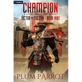 Champion: A Litrpg Progression Fantasy