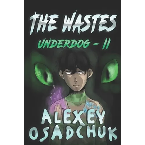 The Wastes (Underdog Book #2): LitRPG Series