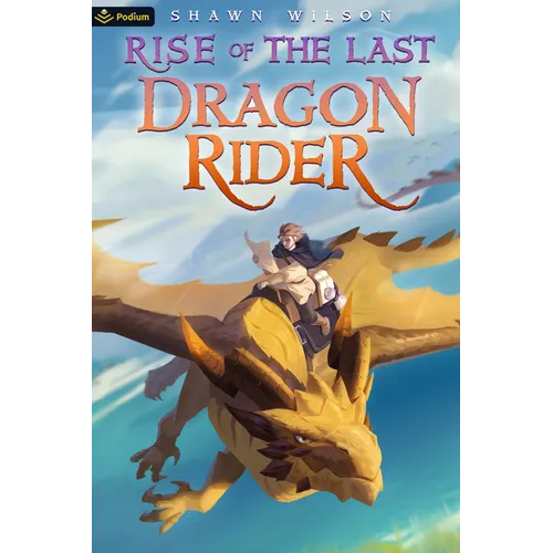Rise of the Last Dragon Rider: A Litrpg Progression Fantasy