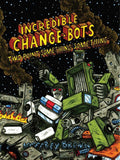 Incredible Change-Bots Two Point Something Something