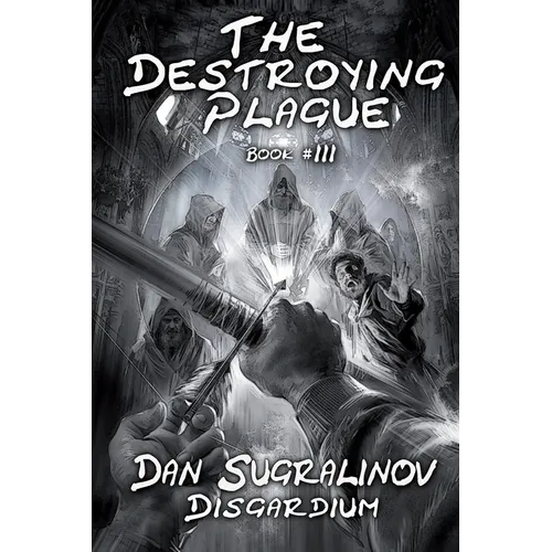 The Destroying Plague (Disgardium Book #3): LitRPG Series
