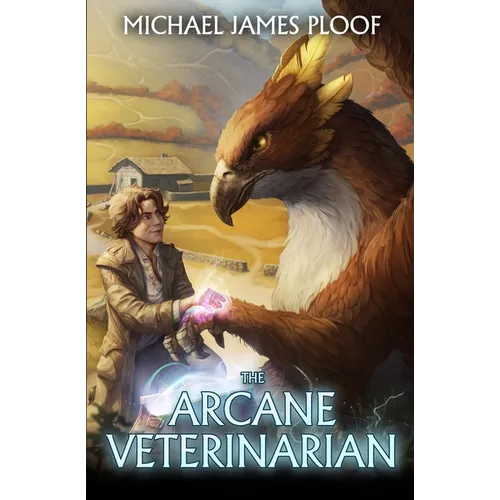Arcane Veterinarian: A Cozy Fantasy LitRPG Series