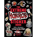 The Extreme Horror Sticker Book: 500+ Stickers to Keep You Up at Night