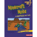 Minecraft Mobs: An Unofficial Kids' Guide