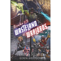 Wasteland Warlords Omnibus (Books 1 - 3): A Post-Apocalyptic LitRPG Adventure