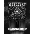 Shadow Parliament - A Catalyst RPG Campaign