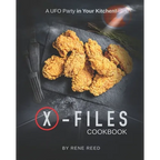 X-Files Cookbook: A UFO Party in Your Kitchen!