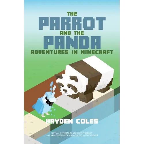 The Parrot and the Panda: Adventures in Minecraft