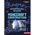 The Unofficial Guide to Minecraft Construction