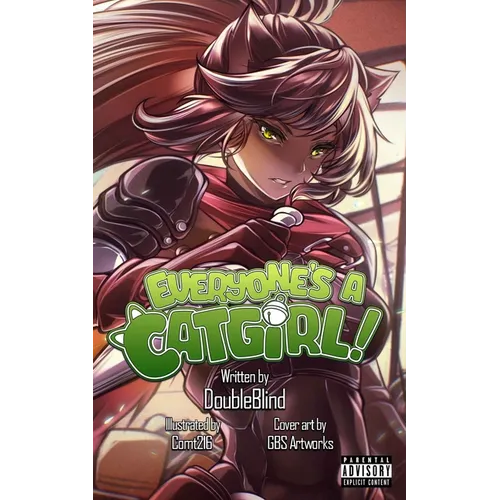 Everyone's a Catgirl!: Volume Four - A LitRPG Adventure