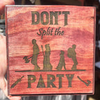 Don’t Split the Party