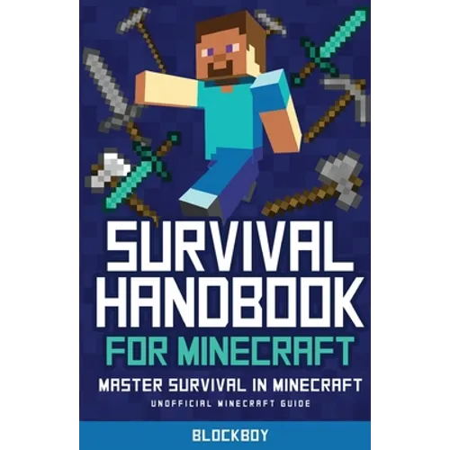 Survival Handbook for Minecraft: Master Survival in Minecraft (Unofficial)