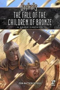 Jackals RPG: The Fall of the Children of Bronze - 