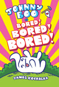 Johnny Boo Book 14: Is Bored! Bored! Bored!