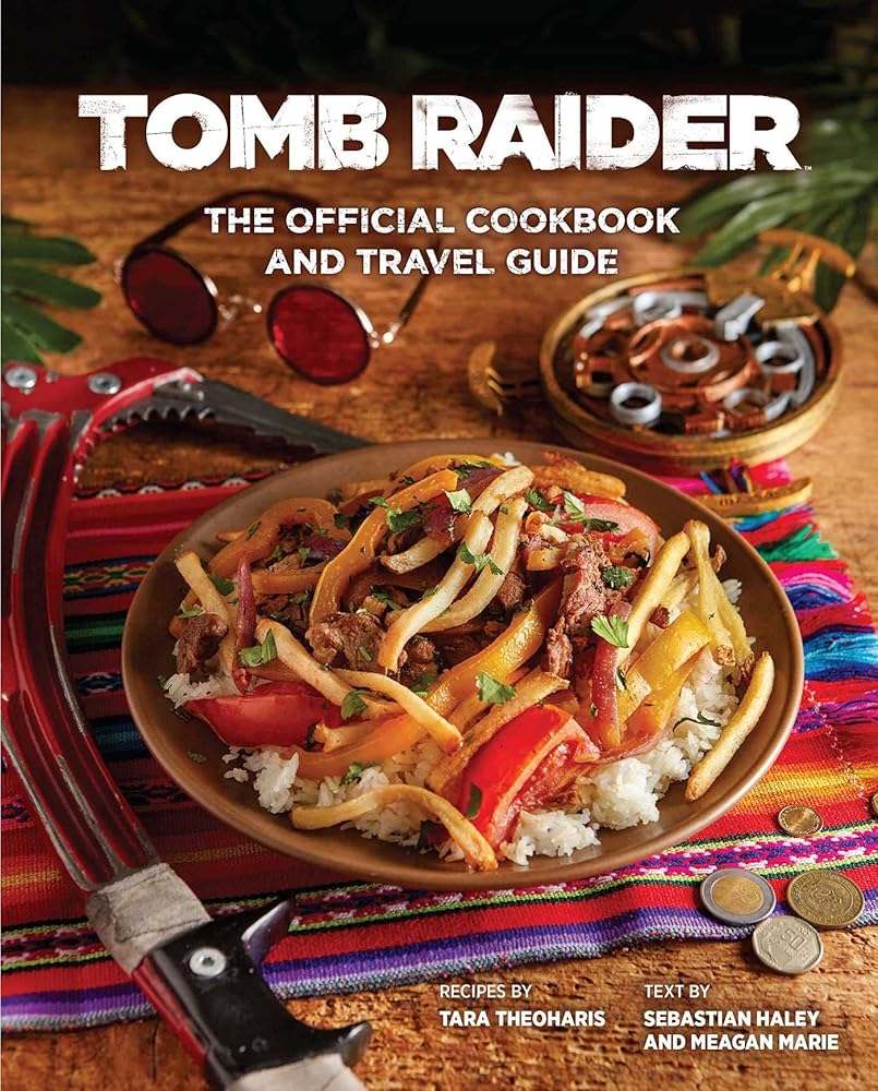 Tomb Raider: The Official Cookbook and Travel Guide (Gaming)