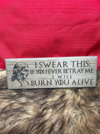 Burn you alive