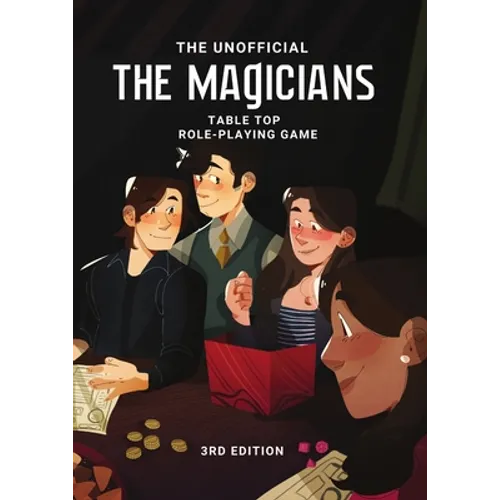 The Magicians Tabletop Roleplaying Game System: 3rd Edition