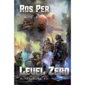 Level Zero (Alpha Rome Book 3): LitRPG Series