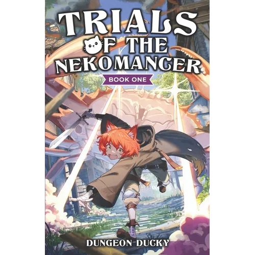 Trials of the Nekomancer: A Comedy LitRPG Isekai Adventure