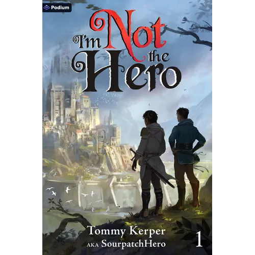 I'm Not the Hero: An Isekai Litrpg
