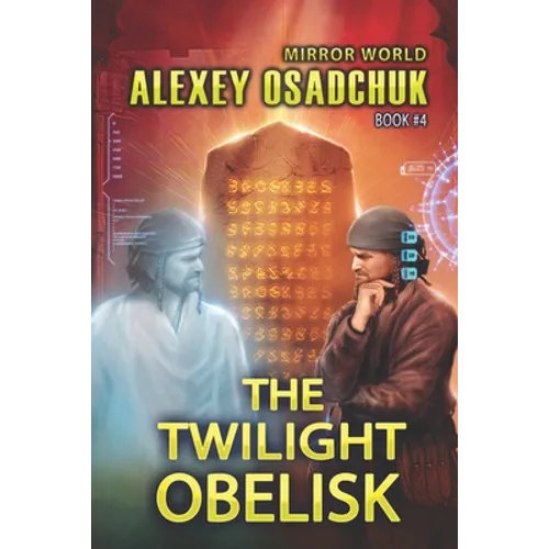 The Twilight Obelisk (Mirror World Book #4): LitRPG series