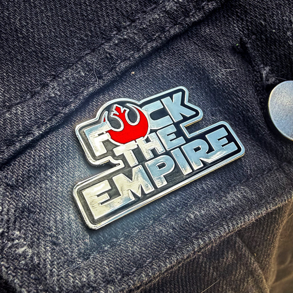 Eff the Empire 1.5" Hard Enamel Pin