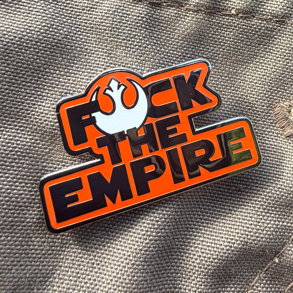 Eff the Empire 1.5" Hard Enamel Pin