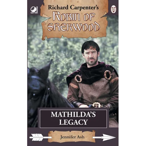 Mathilda's Legacy: from Richard Carpenter's Robin of Sherwood
