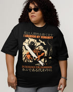 'Abandon My Humanity' Shirt