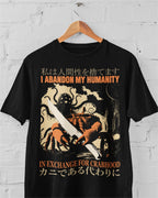 'Abandon My Humanity' Shirt