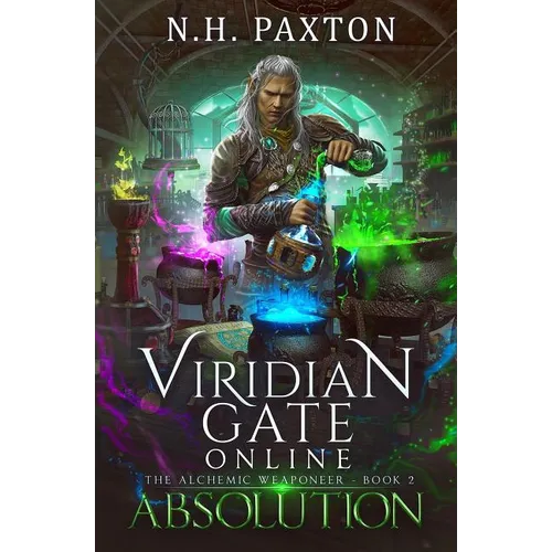 Viridian Gate Online: Absolution: A litRPG Adventure