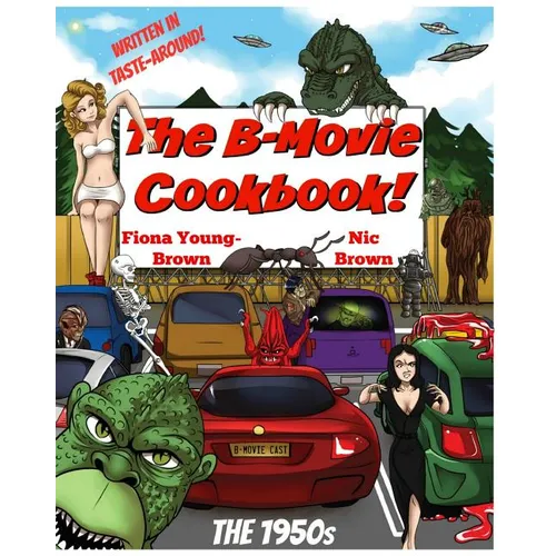 The B-Movie Cookbook!: The 1950s
