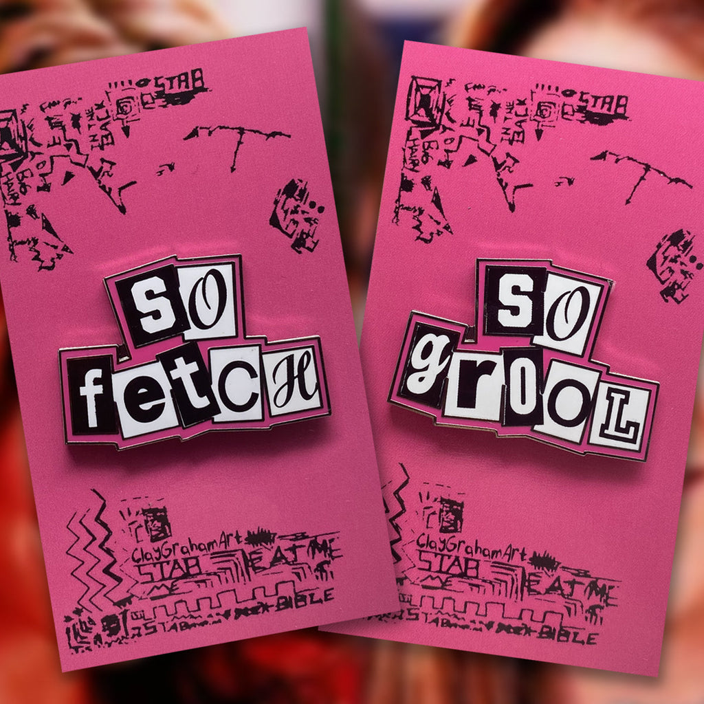 So Fetch 1.5" Hard Enamel Pin