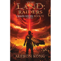 The Land: Raiders: A Litrpg Saga