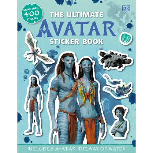 The Ultimate Avatar Sticker Book: Includes Avatar the Way of Water