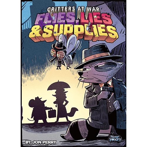 Critters At War: Flies, Lies & Supplies - 
