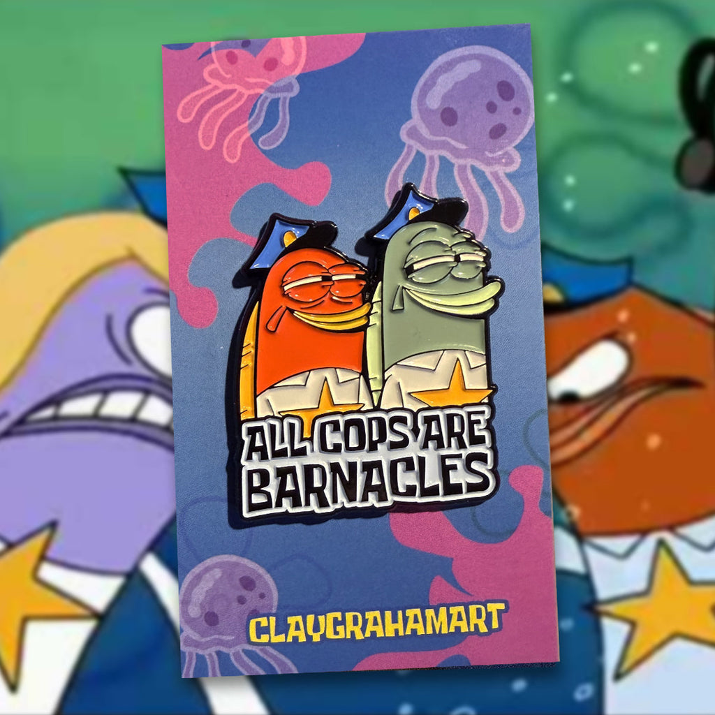 All Cops Are Barnacles 1.75" soft enamel pin
