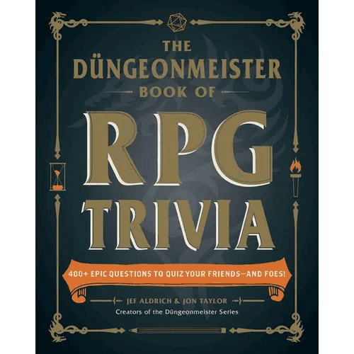 The Düngeonmeister Book of RPG Trivia: 400+ Epic Questions to Quiz Your Friends--And Foes! - Paperback - 