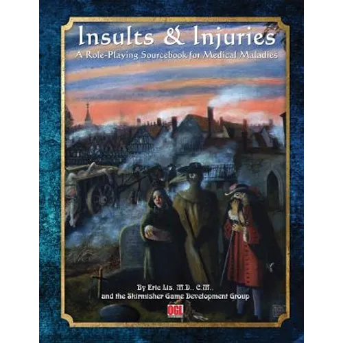 Insults & Injuries: A Role-Playing Game Sourcebook for Medical Maladies