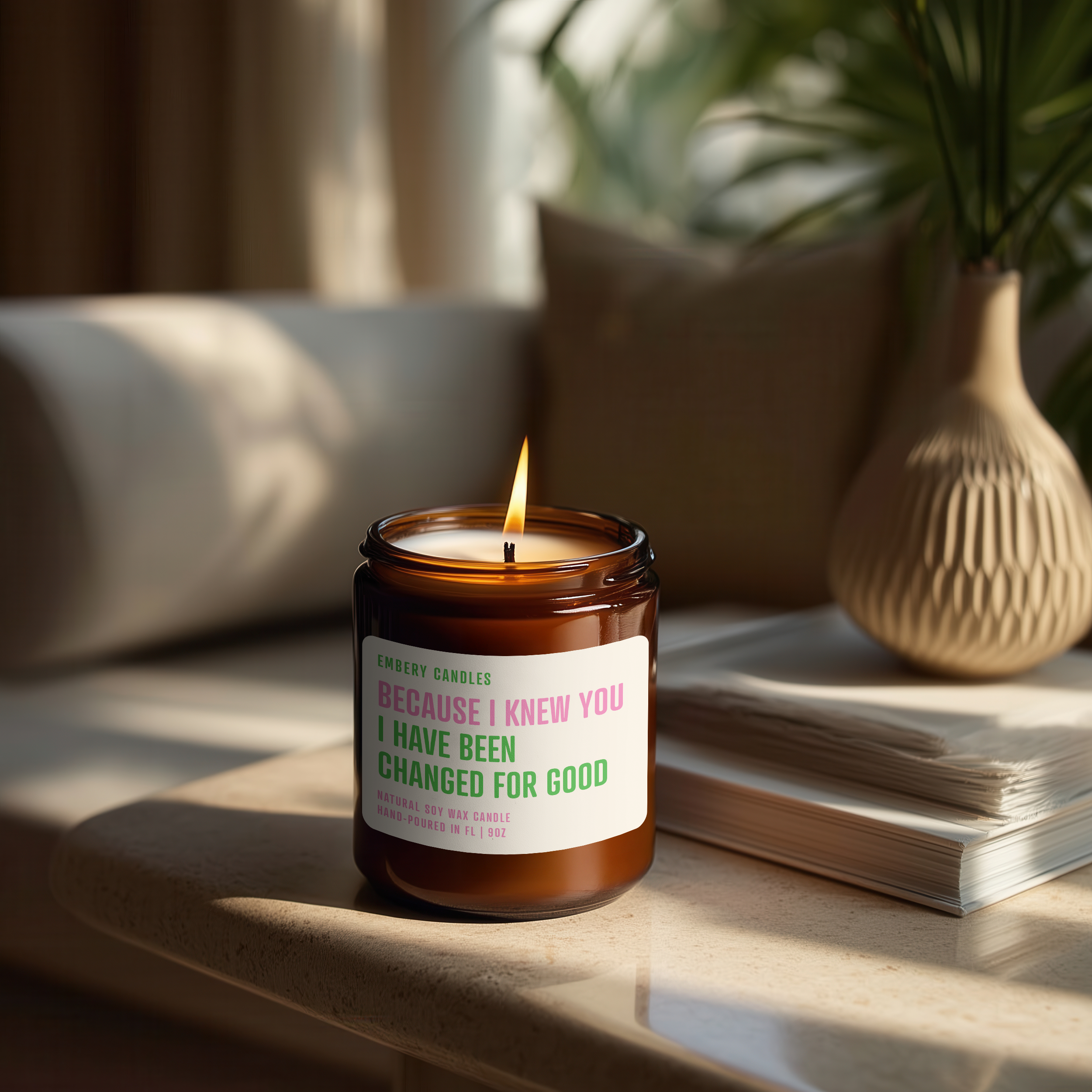 Because I Knew You, I Have Been Changed for Good | Soy Wax Scented Candle
