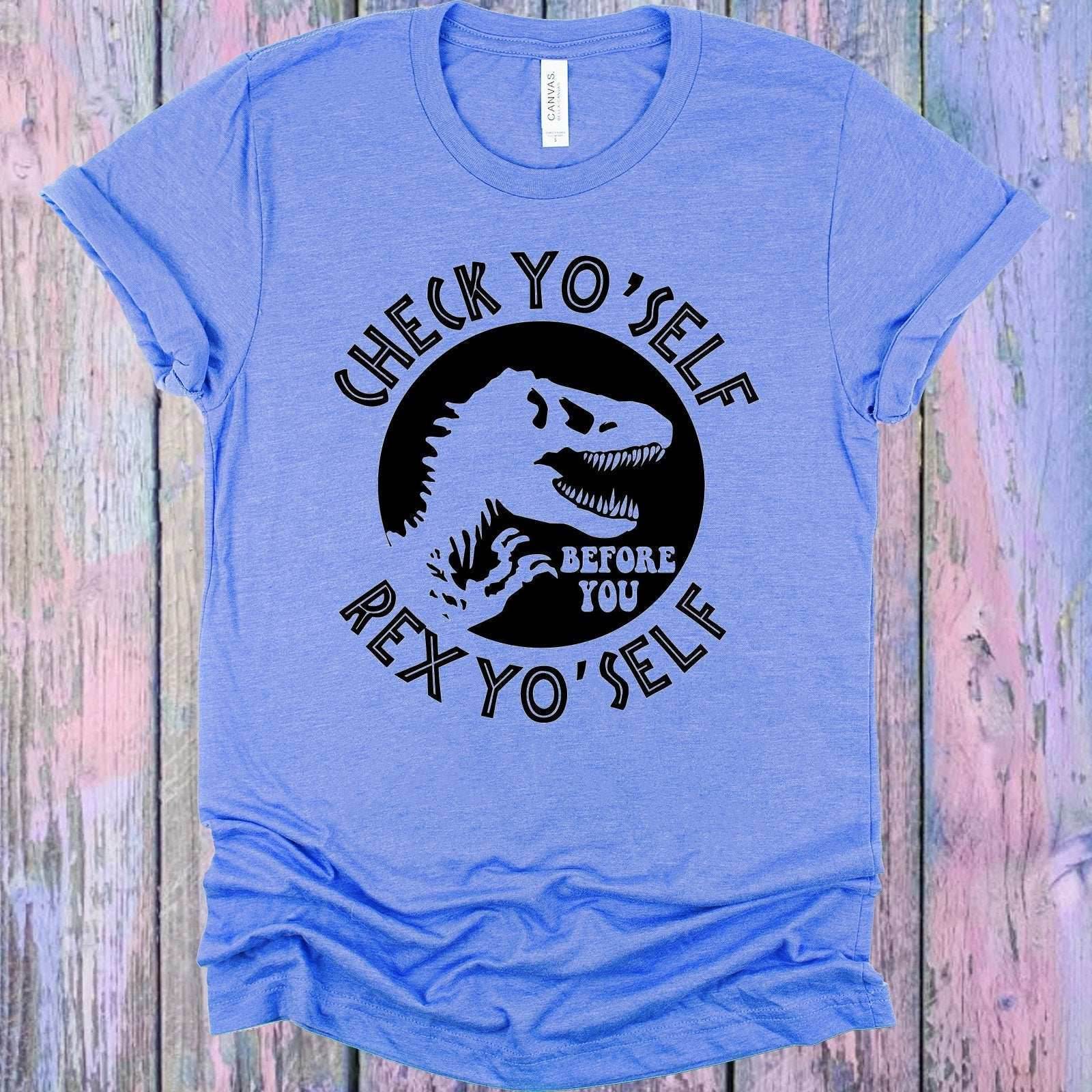 Check Yo Self Before You Rex Yo Self Graphic Tee - S