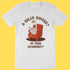 'A Silly Goose' Shirt