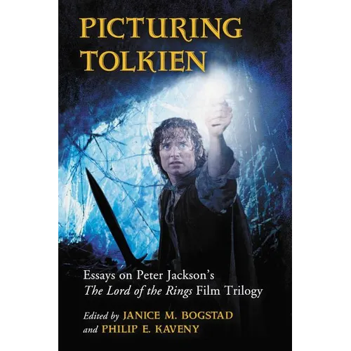 Picturing Tolkien: Essays on Peter Jackson's The Lord of the Rings Film Trilogy