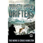 Dungeon World Drifters: A New Apocalyptic LitRPG Series - Hardcover