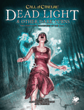 Call of Cthulhu: Dead Light and Other Dark Turns - 