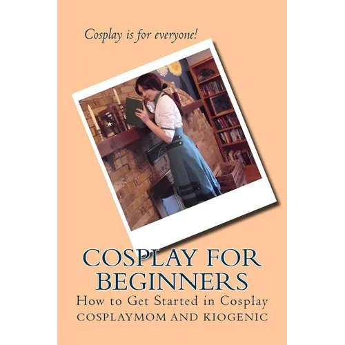 Cosplay for Beginners: How to Get Started in Cosplay