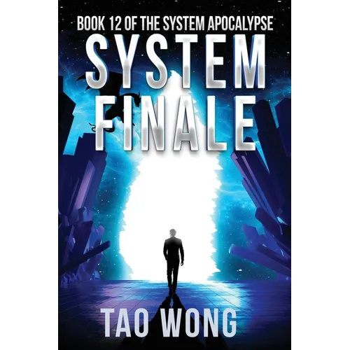 System Finale: An Apocalyptic Space Opera LitRPG